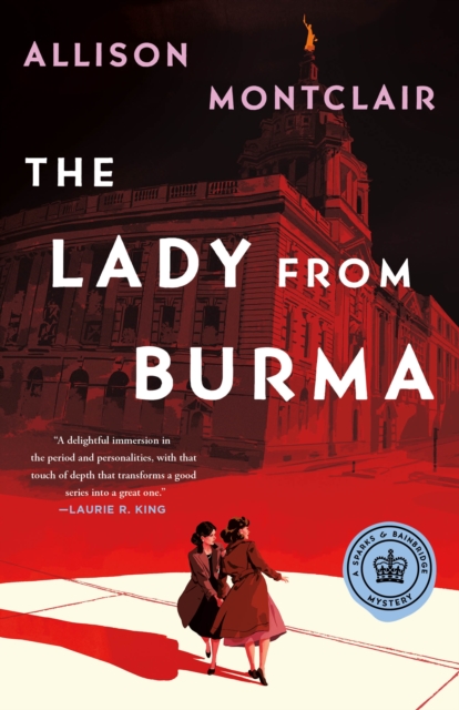 The Lady from Burma : A Sparks & Bainbridge Mystery, Hardback Book