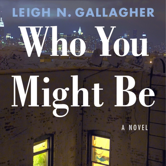Who You Might Be : A Novel, eAudiobook MP3 eaudioBook