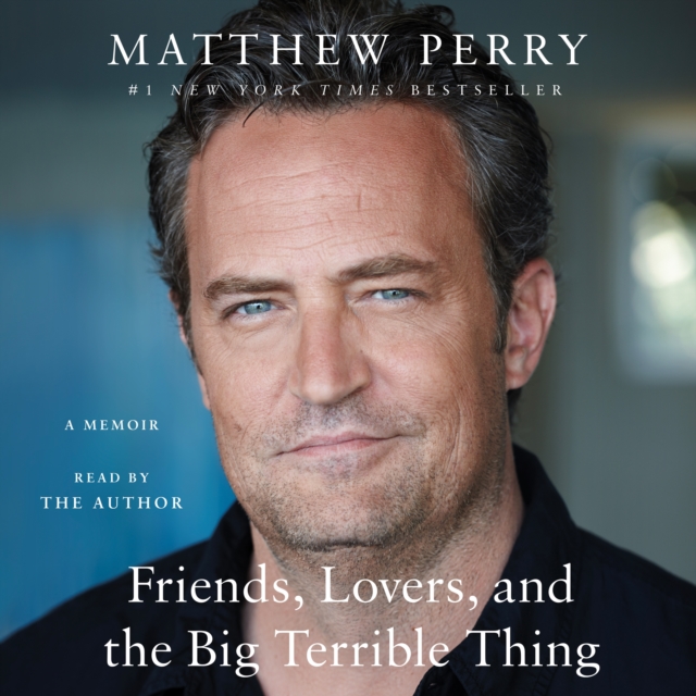 Friends, Lovers, and the Big Terrible Thing : A Memoir, eAudiobook MP3 eaudioBook