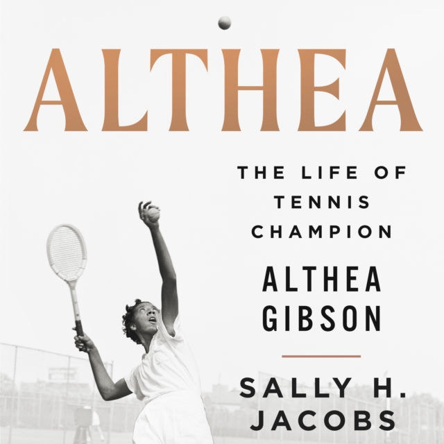 Althea : The Life of Tennis Champion Althea Gibson, eAudiobook MP3 eaudioBook