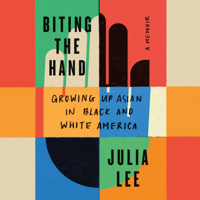 Biting the Hand : Growing Up Asian in Black and White America, eAudiobook MP3 eaudioBook