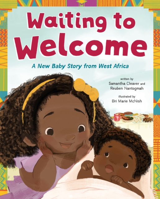 Waiting to Welcome : A New Baby Story from West Africa, Hardback Book