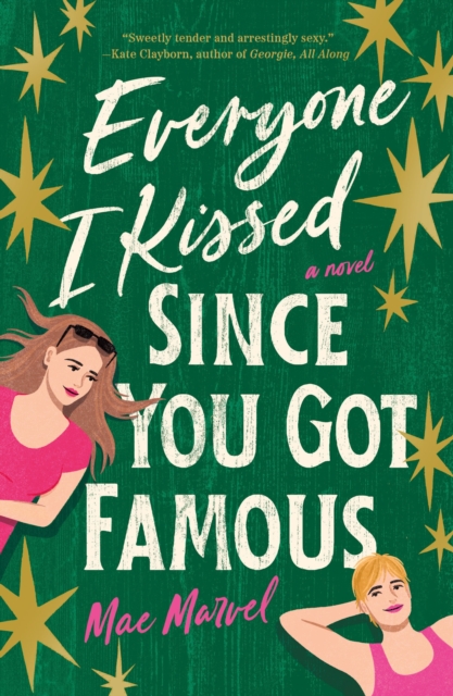 Everyone I Kissed Since You Got Famous, Paperback / softback Book