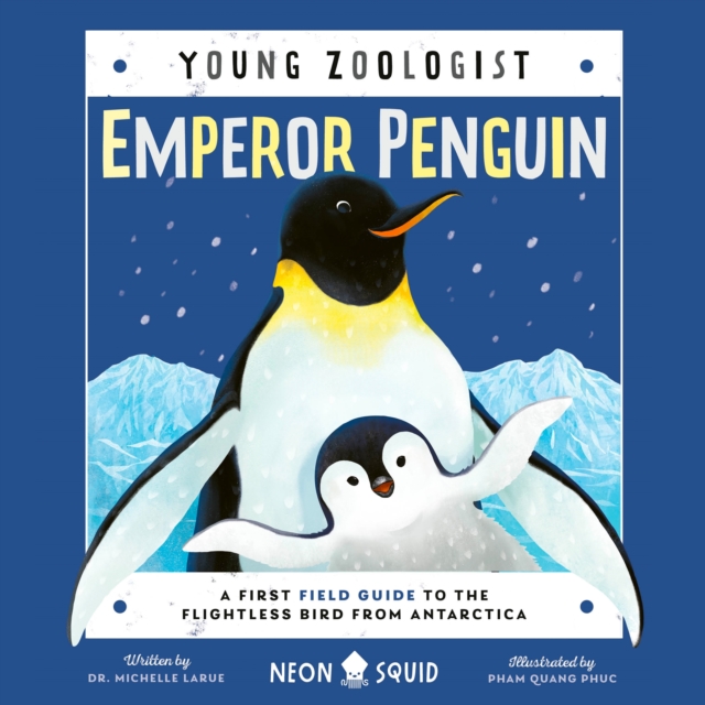 Emperor Penguin (Young Zoologist) : A First Field Guide to the Flightless Bird from Antarctica, eAudiobook MP3 eaudioBook