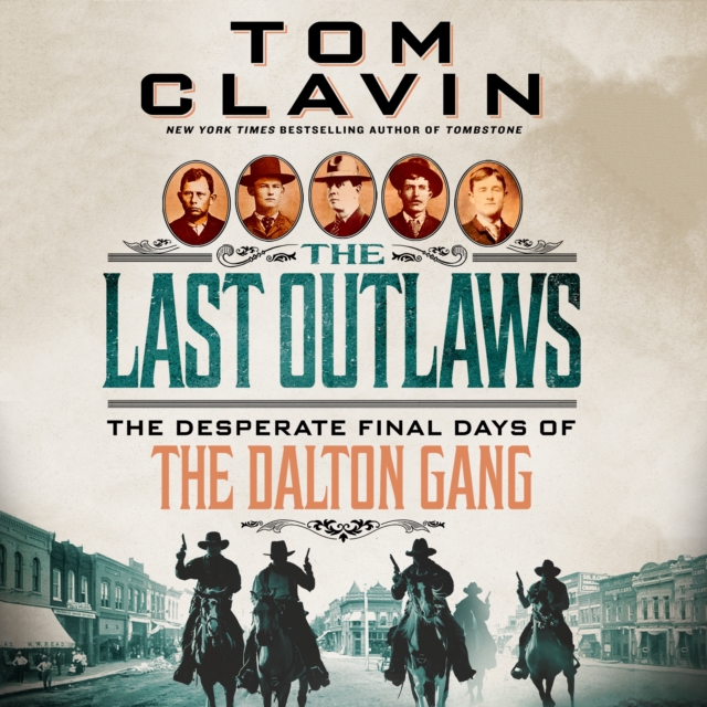 The Last Outlaws : The Desperate Final Days of the Dalton Gang, eAudiobook MP3 eaudioBook