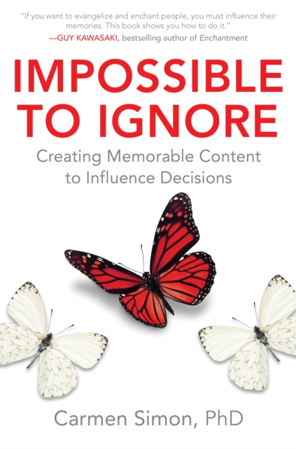Impossible to Ignore: Creating Memorable Content to Influence Decisions, EPUB eBook
