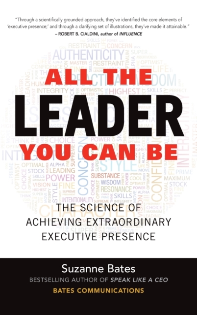 All the Leader You Can Be: The Science of Achieving Extraordinary Executive Presence, Hardback Book