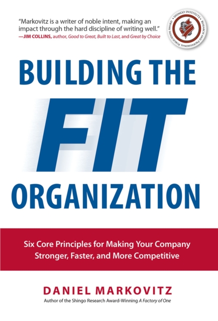 Building the Fit Organization: Six Core Principles for Making Your Company Stronger, Faster, and More Competitive, EPUB eBook