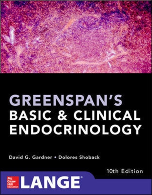 Greenspan's Basic and Clinical Endocrinology, Tenth Edition, Paperback / softback Book