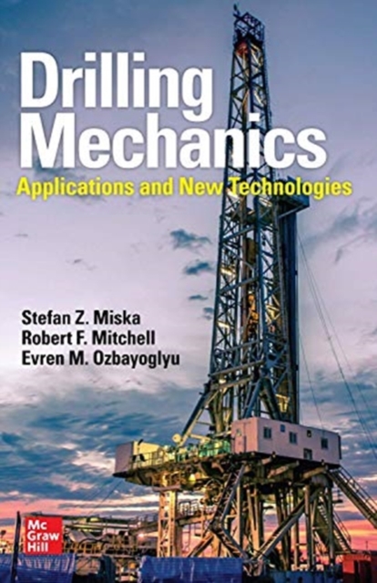 Drilling Mechanics: Advanced Applications and Technology, Paperback / softback Book