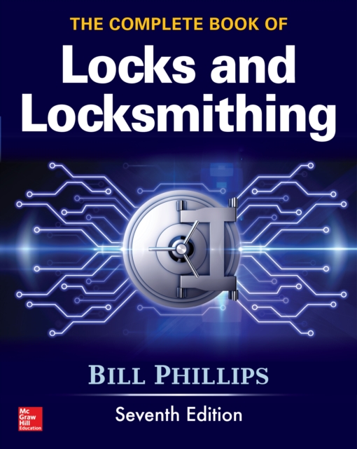 The Complete Book of Locks and Locksmithing, Seventh Edition, EPUB eBook