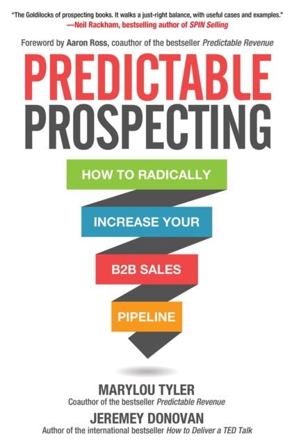 Predictable Prospecting: How to Radically Increase Your B2B Sales Pipeline, EPUB eBook