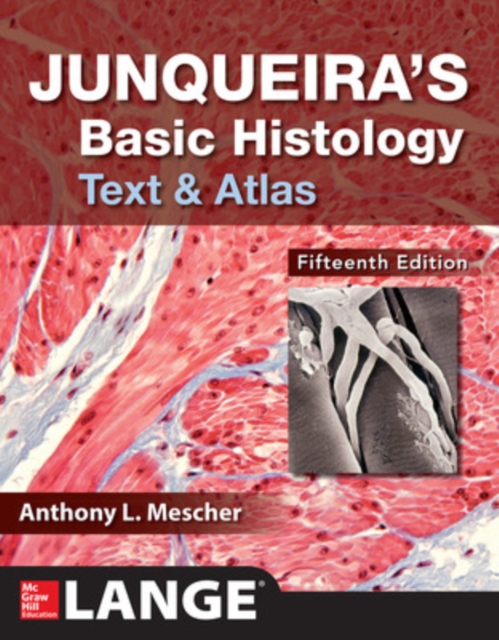 Junqueira's Basic Histology: Text and Atlas, Fifteenth Edition, EPUB eBook
