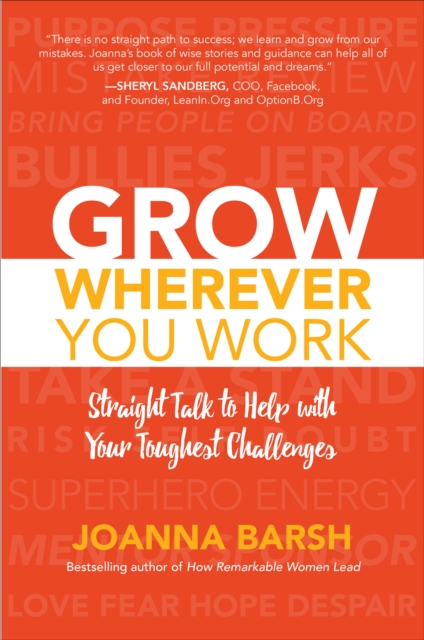 Grow Wherever You Work: Straight Talk to Help with Your Toughest Challenges, EPUB eBook