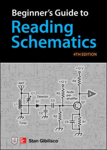 Beginner's Guide to Reading Schematics, Fourth Edition, Spiral bound Book
