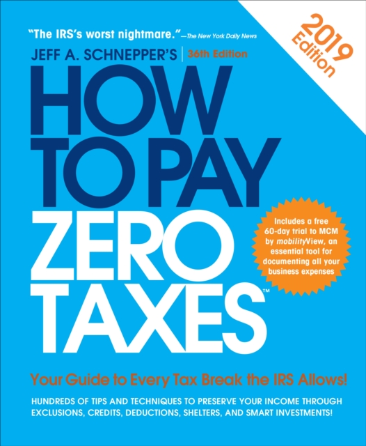 How to Pay Zero Taxes, 2018: Your Guide to Every Tax Break the IRS Allows, EPUB eBook