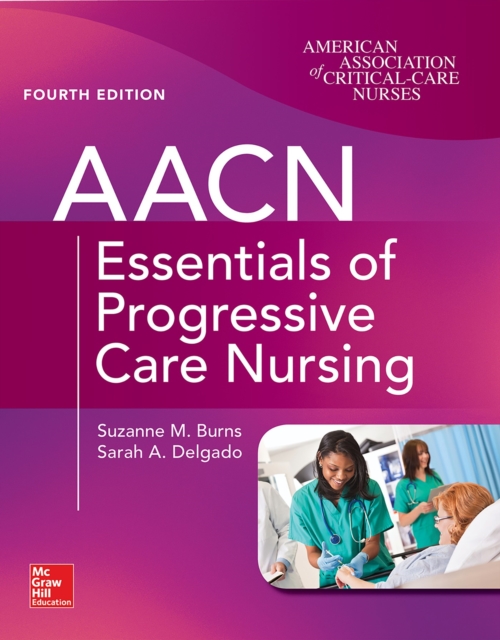 AACN Essentials of Progressive Care Nursing, Fourth Edition, EPUB eBook