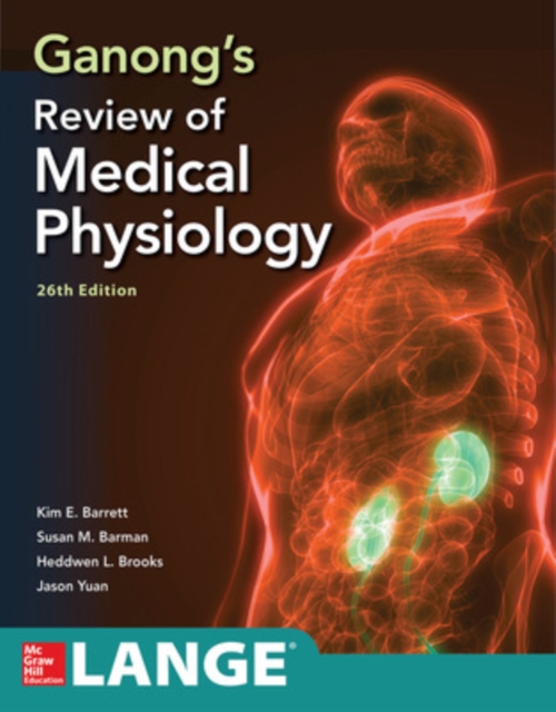 Ganong's Review of Medical Physiology, Twenty Sixth Edition, Paperback / softback Book