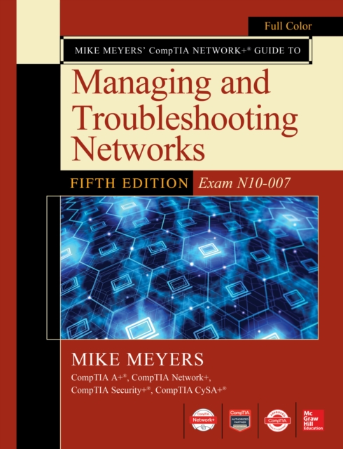 Mike Meyers CompTIA Network+ Guide to Managing and Troubleshooting Networks Fifth Edition (Exam N10-007), EPUB eBook