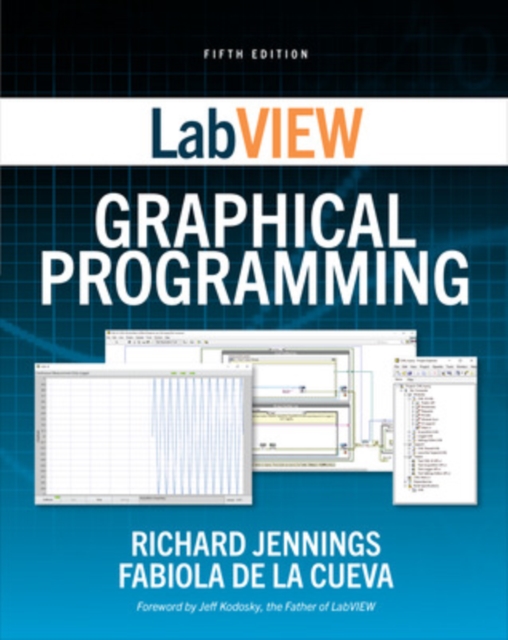 LabVIEW Graphical Programming, Fifth Edition, Paperback / softback Book