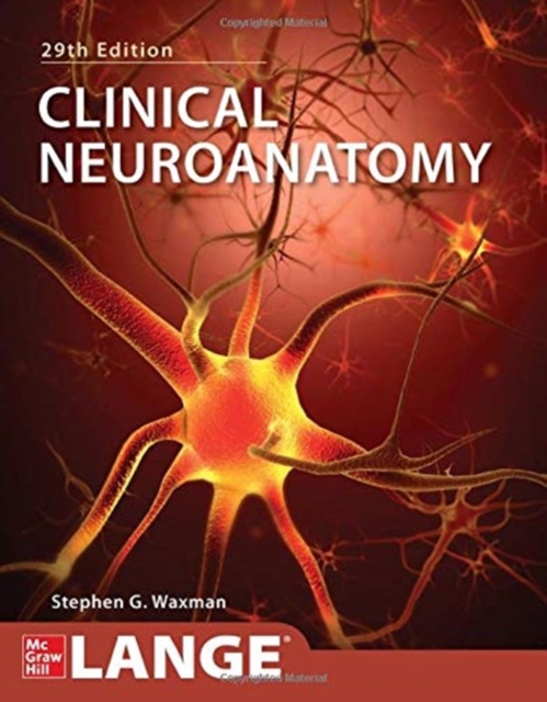Clinical Neuroanatomy, Twentyninth Edition, Paperback / softback Book