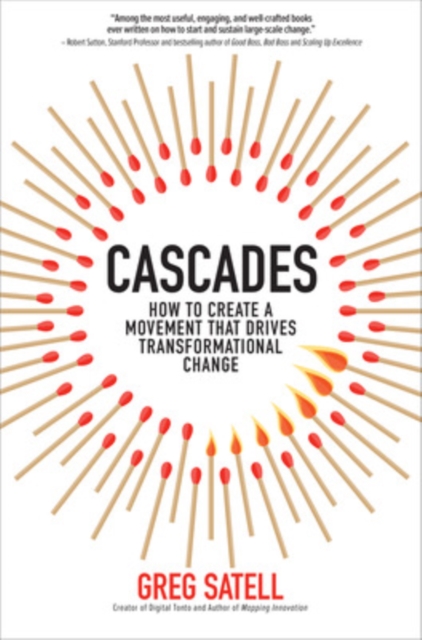 Cascades: How to Create a Movement that Drives Transformational Change, Hardback Book
