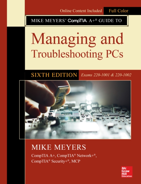 Mike Meyers' CompTIA A+ Guide to Managing and Troubleshooting PCs, Sixth Edition (Exams 220-1001 & 220-1002), EPUB eBook