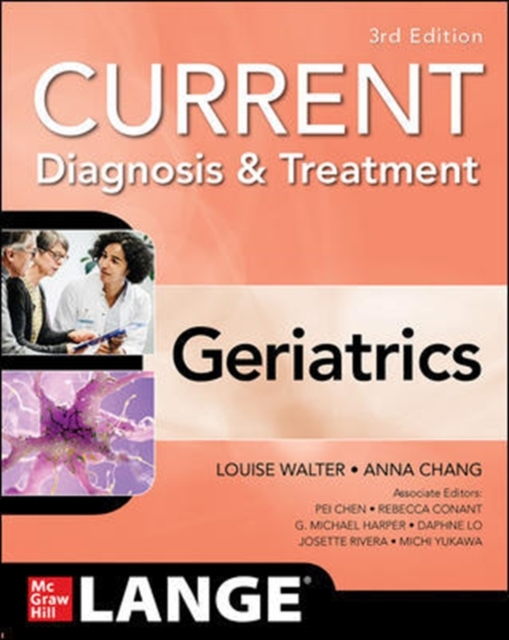 Current Diagnosis and Treatment: Geriatrics, 3/e, Paperback / softback Book