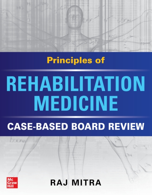 Principles of Rehabilitation Medicine: Case-Based Board Review, EPUB eBook