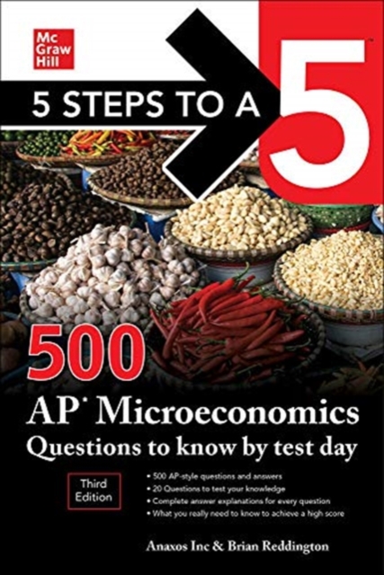 5 Steps to a 5: 500 AP Microeconomics Questions to Know by Test Day, Third Edition, Paperback / softback Book