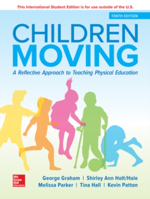 ISE Children Moving: A Reflective Approach to Teaching Physical Education, Paperback / softback Book