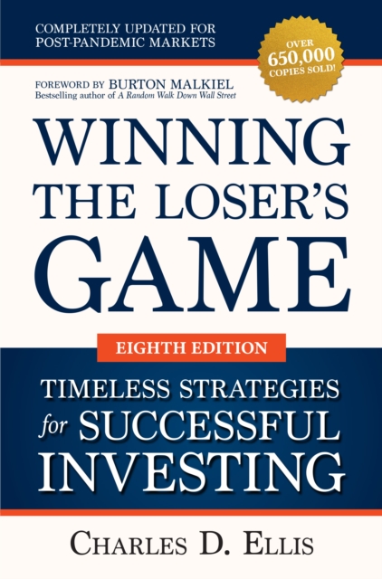 Winning the Loser's Game: Timeless Strategies for Successful Investing, Eighth Edition, EPUB eBook