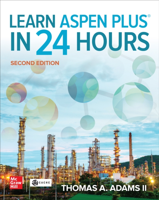 Learn Aspen Plus in 24 Hours, Second Edition, EPUB eBook