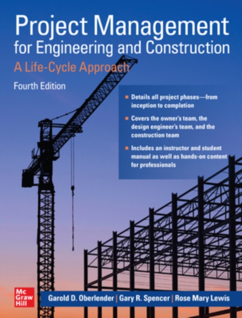 Project Management for Engineering and Construction: A Life-Cycle Approach, Fourth Edition, Hardback Book