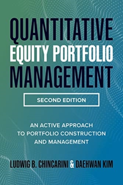 Quantitative Equity Portfolio Management, Second Edition: An Active Approach to Portfolio Construction and Management, Hardback Book