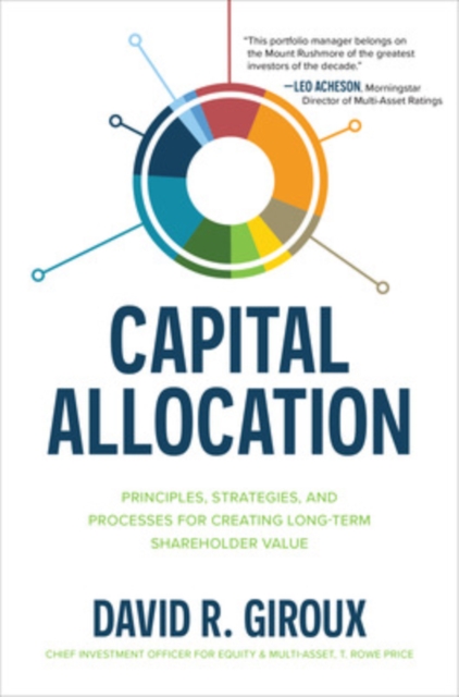 Capital Allocation: Principles, Strategies, and Processes for Creating Long-Term Shareholder Value, EPUB eBook