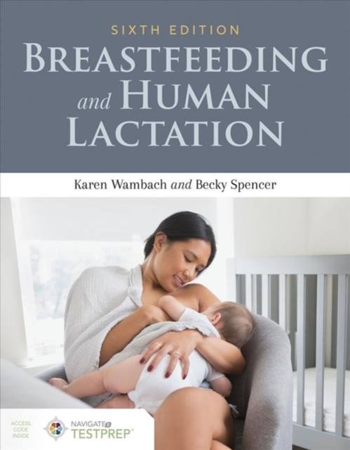 Breastfeeding And Human Lactation, Hardback Book