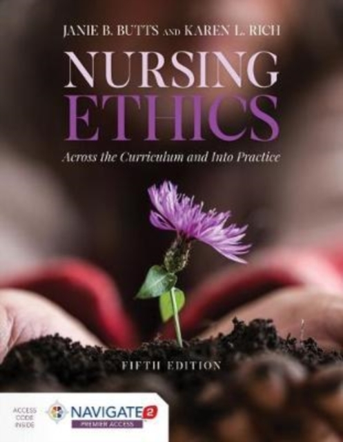 Nursing Ethics: Across The Curriculum And Into Practice, Hardback Book