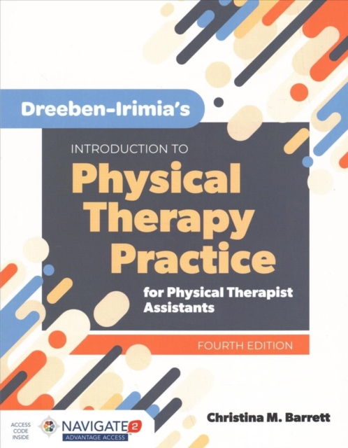 Dreeben-Irimia's Introduction To Physical Therapy Practice For Physical Therapist Assistants, Hardback Book
