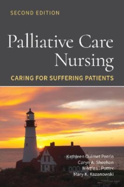 Palliative Care Nursing: Caring for Suffering Patients : Caring for Suffering Patients, Paperback / softback Book