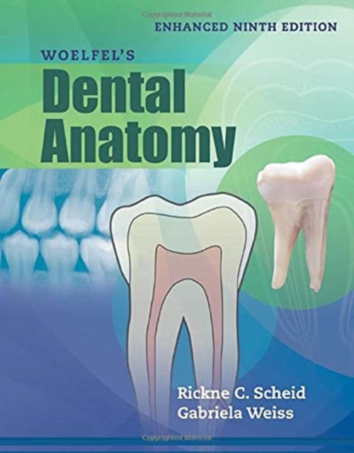 Woelfel's Dental Anatomy, Enhanced Edition, Hardback Book
