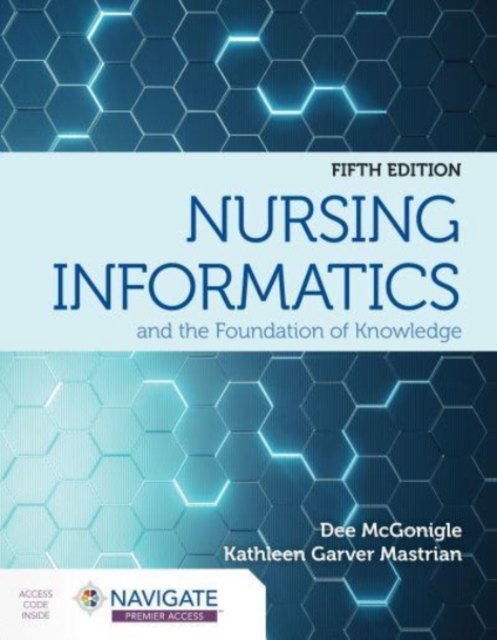 Nursing Informatics and the Foundation of Knowledge, Paperback / softback Book