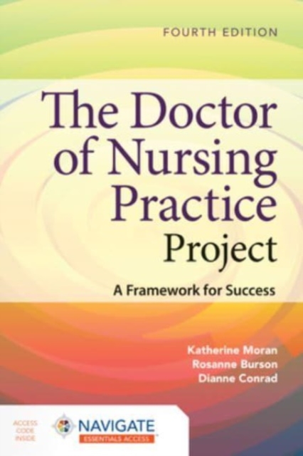 The Doctor of Nursing Practice Project: A Framework for Success, Hardback Book