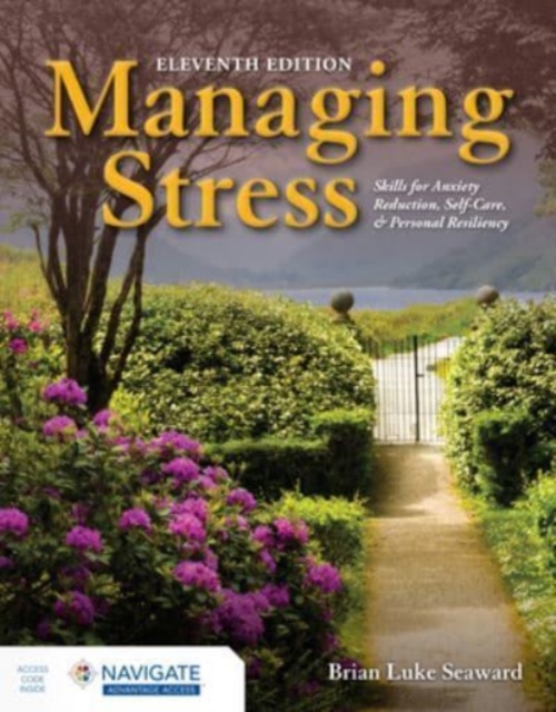 Managing Stress: Skills for Anxiety Reduction, Self-Care, and Personal Resiliency, Paperback / softback Book