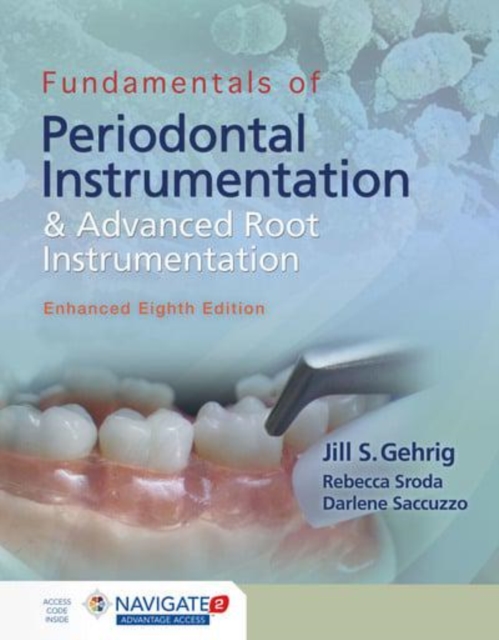 Fundamentals Of Periodontal Instrumentation And Advanced Root Instrumentation, Enhanced, Hardback Book