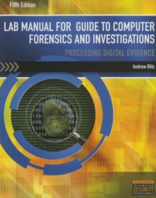 Lab Manual for Nelson/Phillips/Steuart's Guide to Computer Forensics  and Investigations, 5th, Mixed media product Book