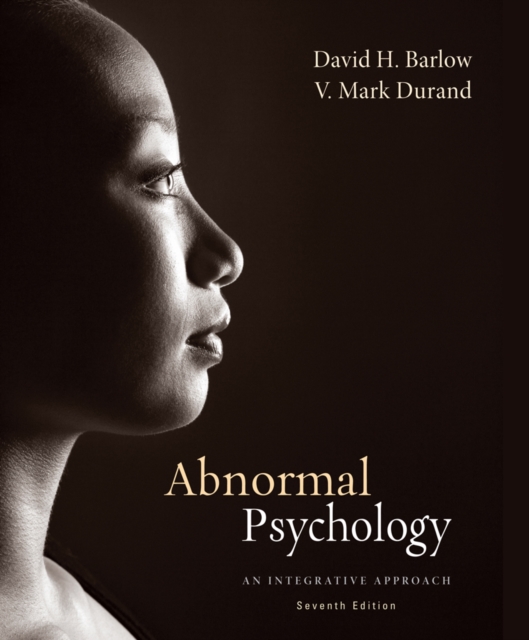 Abnormal Psychology : An Integrative Approach, Hardback Book