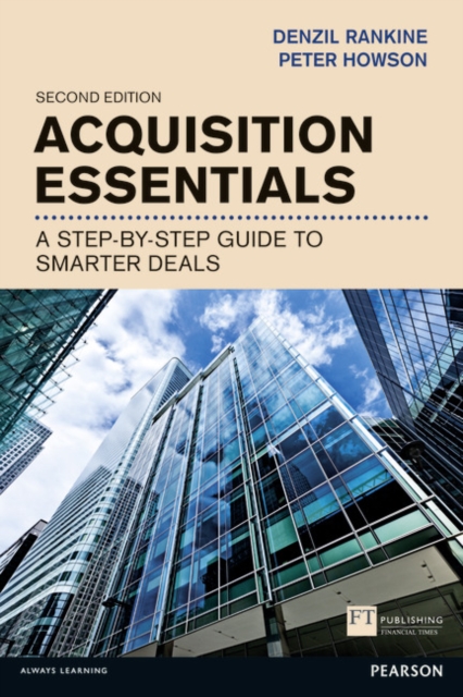 Acquisition Essentials : A step-by-step guide to smarter deals, Paperback / softback Book