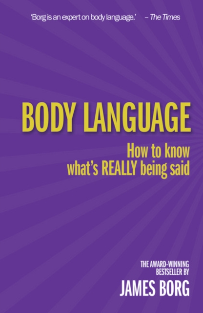 Body Language : How to know what's REALLY being said, Paperback / softback Book