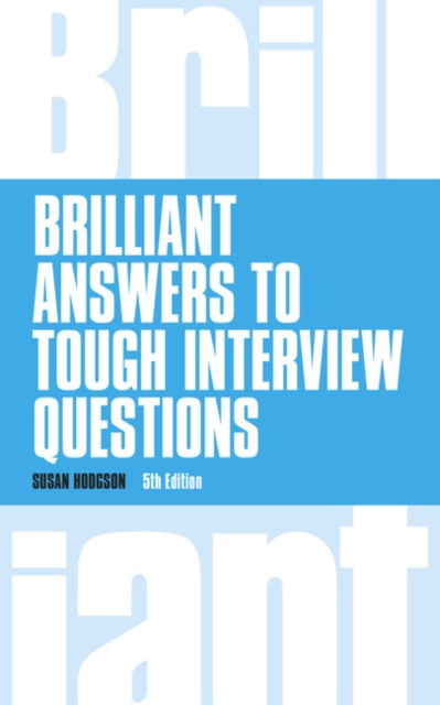 Brilliant Answers to Tough Interview Questions, Paperback / softback Book
